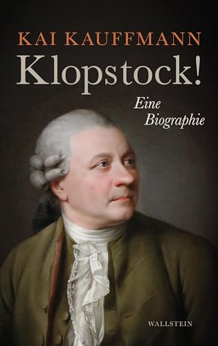 Klopstock!: Eine Biographie von Wallstein Verlag GmbH