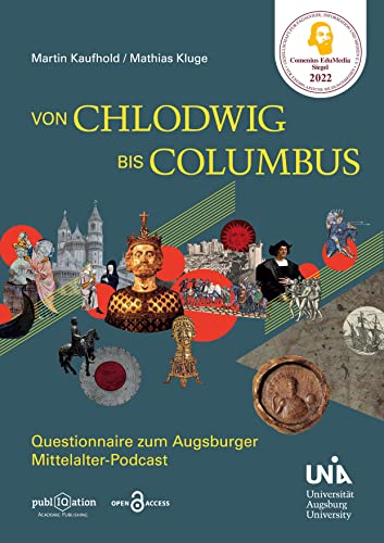 Von Chlodwig bis Columbus: Questionnaire zum Augsburger Mittelalter-Podcast von PubliQation