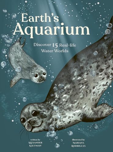 Earth's Aquarium: Discover 15 Real-life Water Worlds von Harry N. Abrams