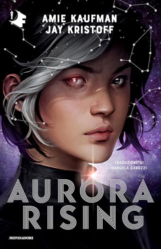 Aurora Rising (Oscar fantastica paperback) von Mondadori