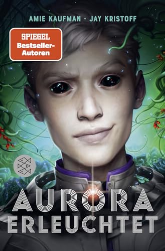 Aurora erleuchtet (Aurora Rising, Band 3) von FISCHER Kinder- und Jugendtaschenbuch