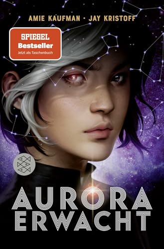 Aurora erwacht: Band 1 | spannende Science-Fiction Abenteuerreihe für Jugendliche ab 14 Jahre │ actionreich bis zur letzten Seite: ein Must-Read für ... und Sci-Fi-Fans! (Aurora Rising, Band 1)