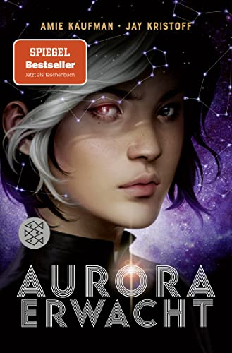 Aurora erwacht: Band 1 | spannende Science-Fiction Abenteuerreihe für Jugendliche ab 14 Jahre │ actionreich bis zur letzten Seite: ein Must-Read für ... und Sci-Fi-Fans! (Aurora Rising, Band 1)