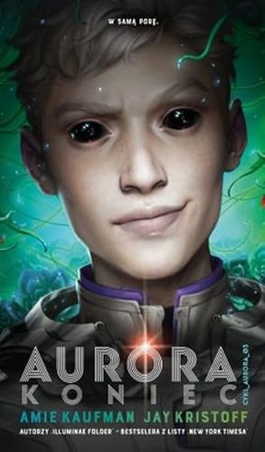 Aurora: Koniec: Cykl Aurora. Tom 3 Aurora: Koniec: Cykl Aurora. Tom 3 von Mag