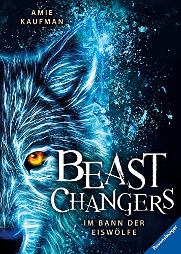 Beast Changers, Band 1: Im Bann der Eiswölfe