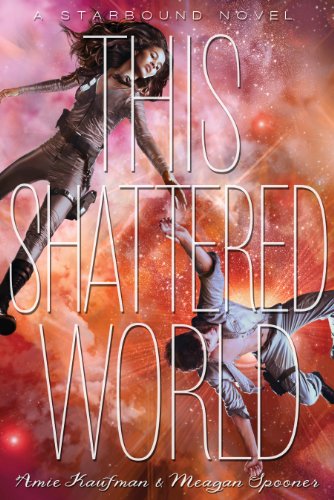 This Shattered World: A Starbound Novel (The Starbound Trilogy, 2)