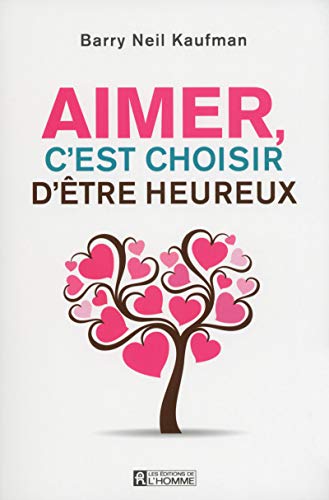 Aimer, c'est choisir d'être heureux