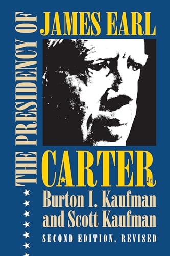 The Presidency of James Earl Carter, Jr. (American Presidency Series) von University Press of Kansas