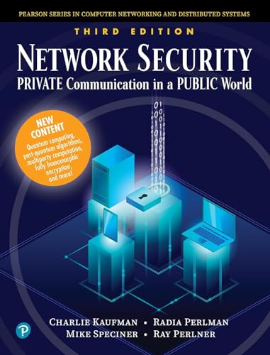 Network Security: Private Communication in a Public World (Prentice Hall Series in Computer Networking and Distributed Systems)
