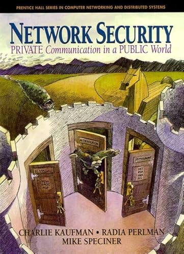 Network Security: Private Communication in a Public World Network Security: Private Communication in a Public World