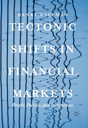 Tectonic Shifts in Financial Markets: People, Policies, and Institutions von MACMILLAN
