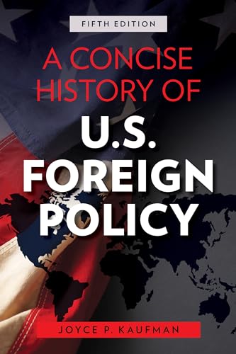 A Concise History of U.S. Foreign Policy, Fifth Edition von Rowman & Littlefield Publishers