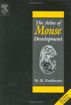 The Atlas of Mouse Development von Academic Press