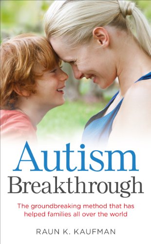 Autism Breakthrough: The ground-breaking method that has helped families all over the world von Vermilion