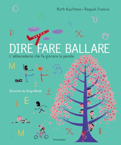 Dire, fare, ballare. L'abecedario che fa giocare le parole. Ediz. illustrata (Picture books) von EDT-Giralangolo