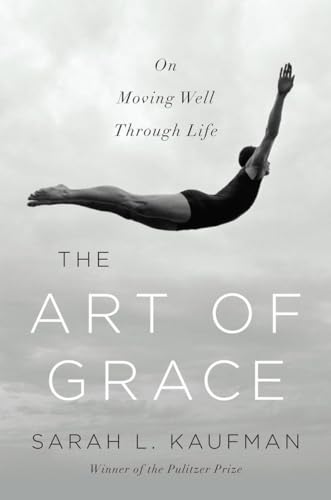 The Art of Grace: On Moving Well Through Life von W. W. Norton & Company