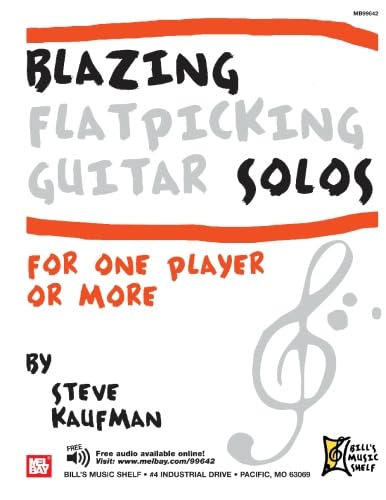 Blazing Flatpicking Guitar Solos for One Player or More