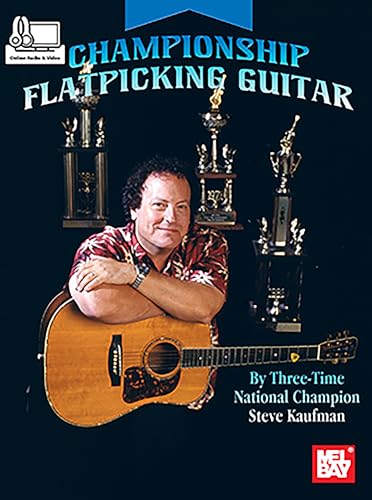 Championship Flatpicking Guitar von Mel Bay Publications, Inc.