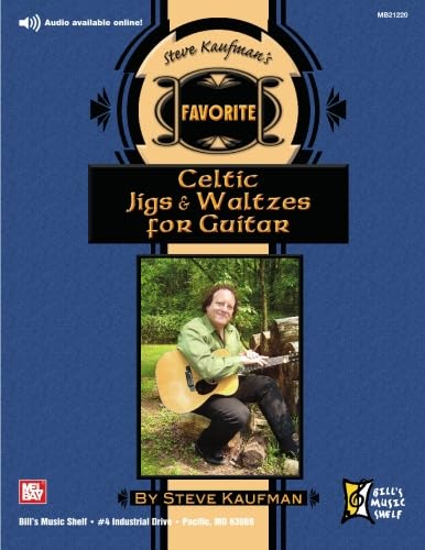 Steve Kaufman's Favorite Celtic Jigs & Waltzes for Guitar von Mel Bay