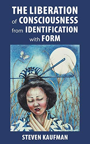 The Liberation of Consciousness from Identification with Form von Balboa Press