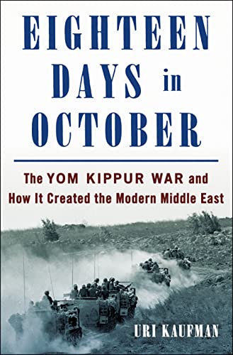 Eighteen Days in October: The Yom Kippur War and How It Created the Modern Middle East von St. Martin's Press