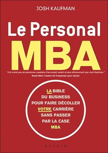 Le personal MBA: La bible du business pour faire decoller votre carriere sans passer ... von ALISIO