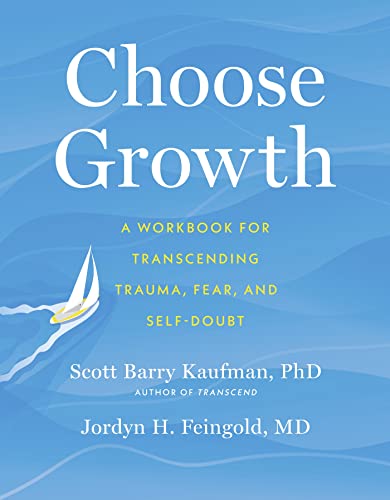 Choose Growth: A Workbook for Transcending Trauma, Fear, and Self-Doubt von Sheldon Press