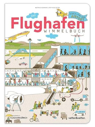 Das Flughafen Wimmelbuch: Tierisch abgehoben! Das spannende Wimmelbuch für Menschen ab drei Jahren