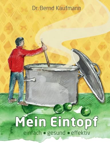 Mein Eintopf: einfach gesund effektiv von BoD – Books on Demand