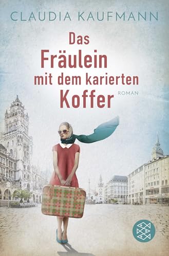 Das Fräulein mit dem karierten Koffer: Roman von FISCHERVERLAGE
