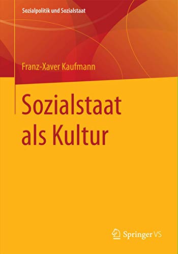 Sozialstaat als Kultur: Soziologische Analysen II (Sozialpolitik und Sozialstaat) von Springer VS