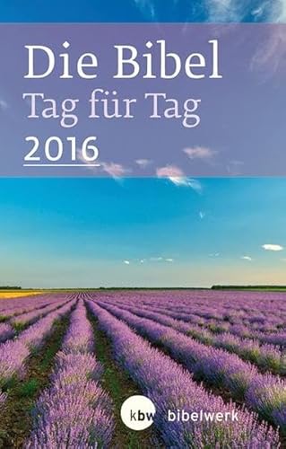 Die Bibel Tag für Tag 2016 / Großausgabe: Du bist vertraut mit all meinen Wegen