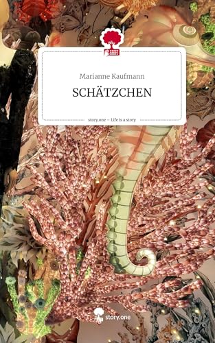 SCHÄTZCHEN. Life is a Story - story.one von story.one publishing