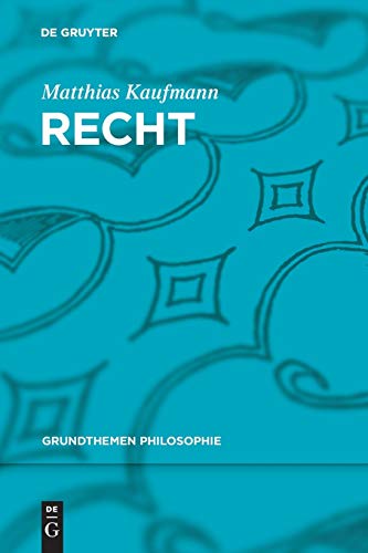 Recht (Grundthemen Philosophie)