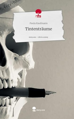 Tintenträume. Life is a Story - story.one von story.one publishing