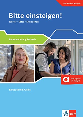 Bitte einsteigen! Aktualisierte Ausgabe: Wörter - Sätze - Situationen. Kursbuch mit Audios (Berliner Platz NEU: Deutsch im Alltag) von Klett Sprachen GmbH