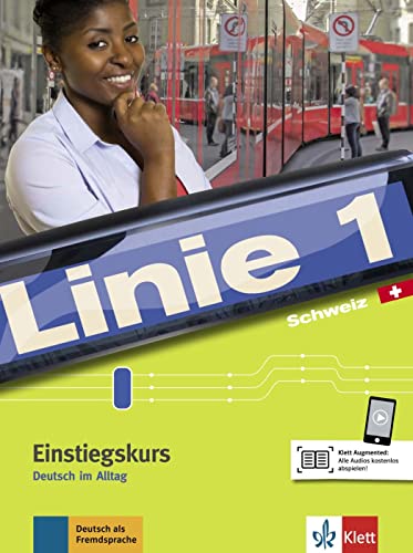 Linie 1 Schweiz Einstiegskurs: Deutsch im Alltag. Kurs- und Übungsbuch mit Audios (Linie 1 Schweiz: Deutsch in Alltag und Beruf mit Schweizer Sprachgebrauch und Landeskunde)