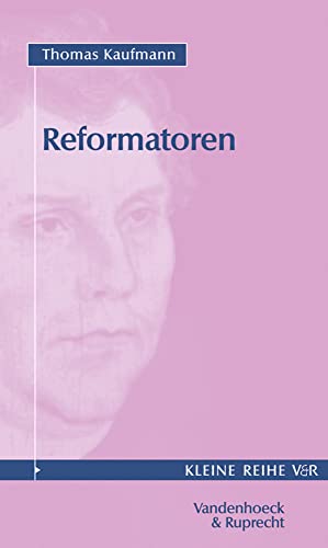 Reformatoren (Handbuch Zum Evang. Gesangbuch, Band 4004) von Vandenhoeck & Ruprecht