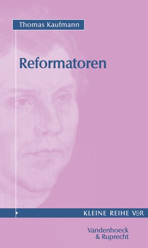Reformatoren (Handbuch Zum Evang. Gesangbuch, Band 4004)