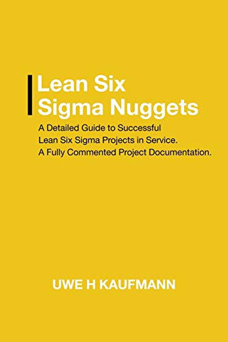 Lean Six Sigma Nuggets: A Fully Commented Project Documentation Lean Six Sigma Nuggets: A Fully Commented Project Documentation von Partridge Publishing Singapore
