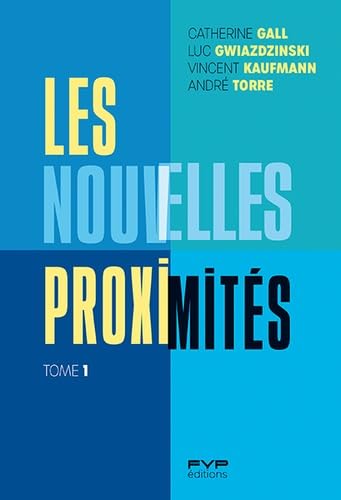 Les nouvelles proximités: Tome 1 von FYP