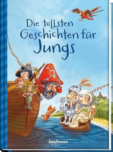 Die tollsten Geschichten für Jungs (Das Vorlesebuch mit verschiedenen Geschichten für Kinder ab 5 Jahren)