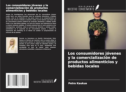 Los consumidores jóvenes y la comercialización de productos alimenticios y bebidas locales von Ediciones Nuestro Conocimiento