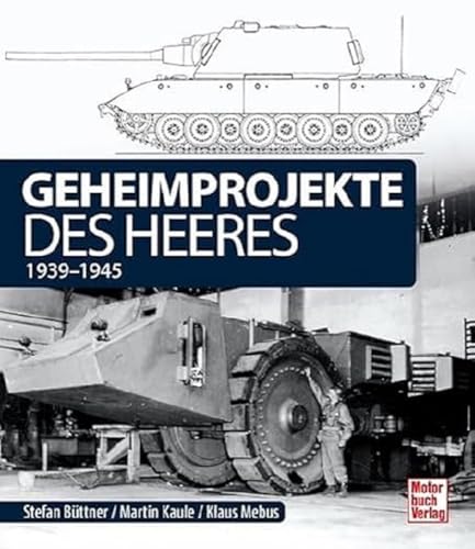 Geheimprojekte des Heeres: 1939-1945