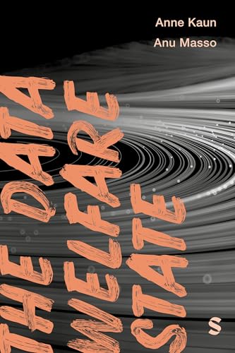 The Data Welfare State (Data Justice) von SAGE Publications Ltd
