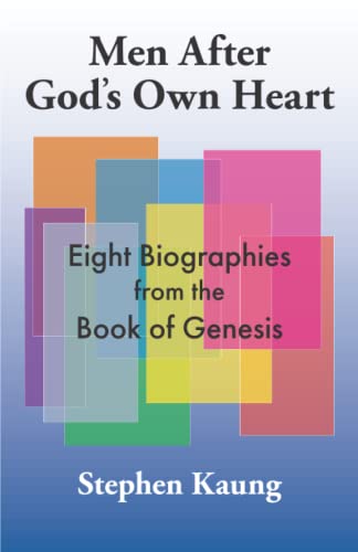 Men After God's Own Heart: Eight Biographies from the Book of Genesis
