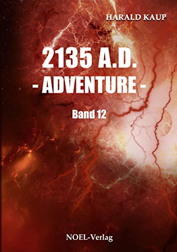 2135 A.D. - Adventure - (Neuland Saga)