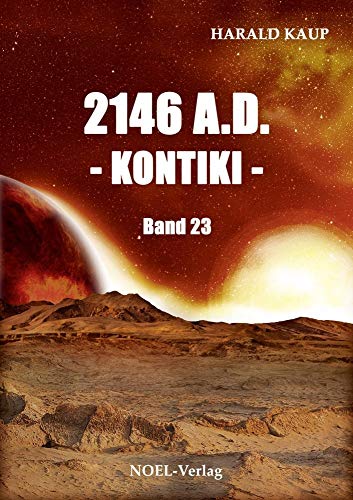 2146 A.D. - Kontiki - (Neuland Saga) von NOEL-Verlag