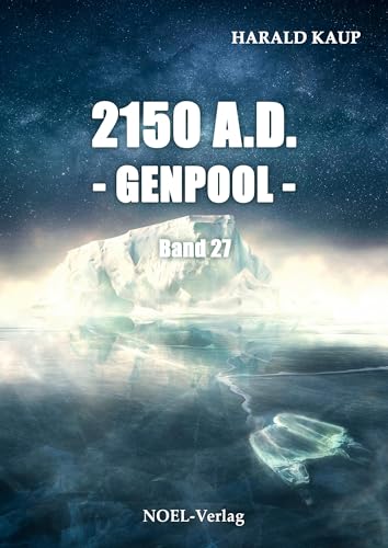 2150 A.D. - Genpool - (Neuland Saga) von NOEL-Verlag