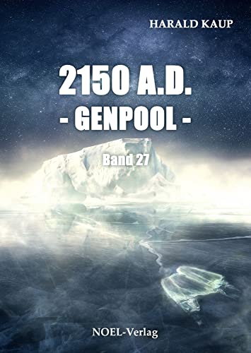 2150 A.D. - Genpool - (Neuland Saga) von Udream